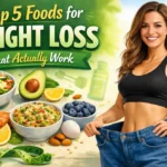 Top 5 Foods for Weight Loss
