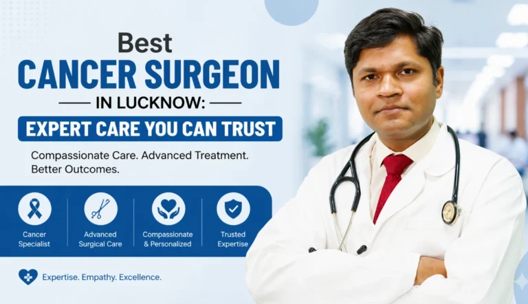 Best Cancer Surgeon in Lucknow