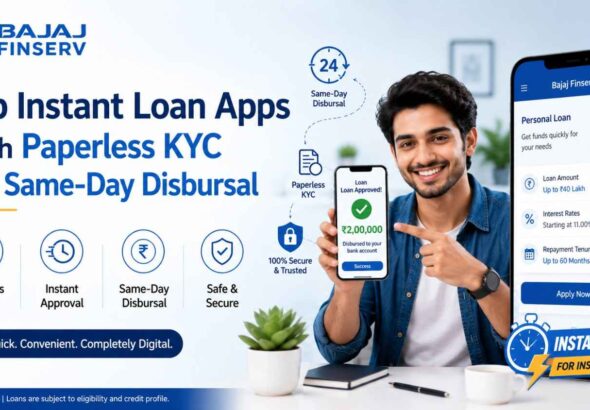 Top Instant Loan Apps With Paperless KYC and Same-Day Disbursal